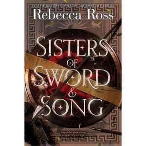 Sisters of Sword and Song -- Rebecca Ross